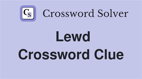 lewd crossword clue